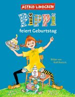 Astrid Lindgren: Pippi feiert Geburtstag