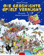 ISBN 9783789184130: Die Geschichte spielt verrückt. Das große Wimmel-Suchbuch