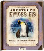 ISBN 9783789184529: Expedition Pole - Abenteuer Ewiges Eis