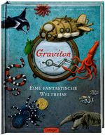 ISBN 9783789184543: Graviton - Eine fantastische Weltreise