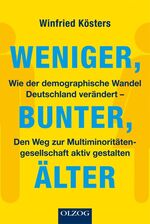 ISBN 9783789281594: Weniger, bunter, älter: Wie der demographische Wandel Deutschland verändert