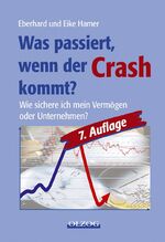 ISBN 9783789281709: Was passiert, wenn der Crash kommt? – Wie sichere ich mein Vermögen oder Unternehmen?