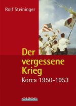 ISBN 9783789281754: Der vergessene Krieg Korea 1950-1953