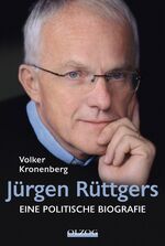 ISBN 9783789282034: Jürgen Rüttgers - Eine politische Biografie