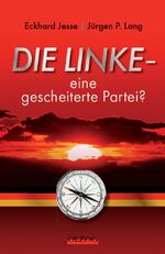 ISBN 9783789283451: Die Linke – eine gescheiterte Partei?