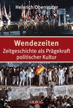 ISBN 9783789292903: Wendezeiten - Zeitgeschichte als Prägekraft politischer Kultur