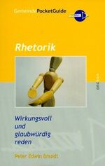 ISBN 9783789374333: Rhetorik – Wirkungsvoll und glaubwürdig reden