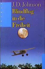 ISBN 9783789380211: Blindflug in die Freiheit