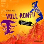 Voll konfi – Dein Buch zur Konfirmation