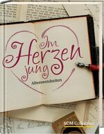 ISBN 9783789395352: Im Herzen jung – Altersweisheiten