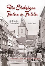 ISBN 9783790005028: Die Siebziger Jahre in Fulda