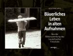 ISBN 9783790006018: Bäuerliches Leben in alten Aufnahmen