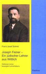 ISBN 9783790213799: Joseph Feiner - Ein jüdischer Lehrer aus Wittlich - Stationen eines bewegten Lehrerlebens