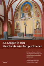 ISBN 9783790217643: St. Gangolf in Trier - Geschichte wird fortgeschrieben - Ein Sammelband anlässlich der jüngsten Sanierungs- und Restaurierungsmaßnahmen (2020-2023)