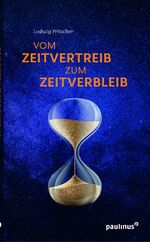 ISBN 9783790217698: Vom Zeitvertreib zum Zeitverbleib