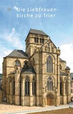 ISBN 9783790218138: Die Liebfrauenkirche zu Trier