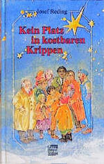 ISBN 9783790305418: Kein Platz in kostbaren Krippen  Weihnachtsgeschichten fuer unsere Zeit Erweiterte Neuausgabe