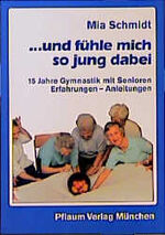 ISBN 9783790506167: ... und fühle mich so jung dabei