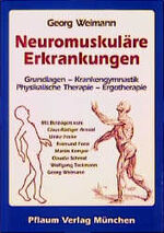 Neuromuskuläre Erkrankungen – Grundlagen - Krankengymnastik - Physikalische Therapie - Ergotherapie