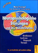 Neuropsychologische Störungen und ihre Rehabilitation