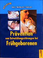 ISBN 9783790507737: Prävention von Entwicklungsstörungen Frühgeborener