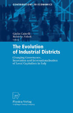 ISBN 9783790800951: The Evolution of Industrial Districts - Changing Governance, Innovation and Internationalisation of Local Capitalism in Italy