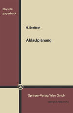 ISBN 9783790801576: Ablaufplanung / H. Seelbach / Taschenbuch / Schriften des Instituts für Gesellschafts- und Wirtschaftswissenschaften der Universität Bonn / Paperback / 215 S. / Deutsch / 1975 / Physica