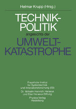 ISBN 9783790804935: Technikpolitik angesichts der Umweltkatastrophe