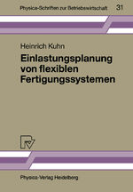 ISBN 9783790805116: Einlastungsplanung von flexiblen Fertigungssystemen