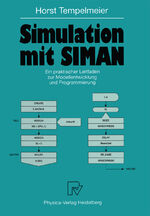 ISBN 9783790805741: Simulation mit SIMAN - Ein praktischer Leitfaden zur Modellentwicklung und Programmierung