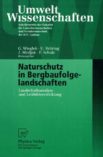 ISBN 9783790812794: Naturschutz in Bergbaufolgelandschaften - Landschaftsanalyse und Leitbildentwicklung