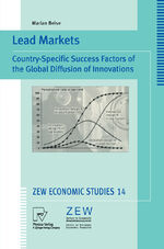 ISBN 9783790814309: Lead Markets – Country-Specific Success Factors of the Global Diffusion of Innovations