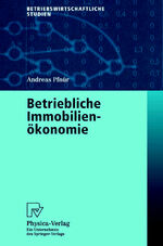 ISBN 9783790814873: Betriebliche Immobilienökonomie