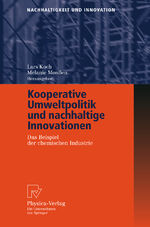 ISBN 9783790816600: Kooperative Umweltpolitik und nachhaltige Innovationen – Das Beispiel der chemischen Industrie