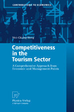 ISBN 9783790820416: Competitiveness in the Tourism Sector - A Comprehensive Approach from Economic and Management Points