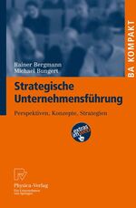 Strategische Unternehmensführung - Perspektiven, Konzepte, Strategien