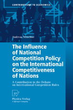 ISBN 9783790825510: The Influence of National Competition Policy on the International Competitiveness of Nations - A Contribution to the Debate on International Competition Rules