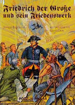 ISBN 9783790904260: Friedrich der Grosse und sein Friedenswerk. Mit Gemälden von Adolph Menzel und Günter Dorn