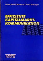 ISBN 9783791012810: Effiziente Kapitalmarktkommunikation. Otto Loistl/Heinz Rehkugler