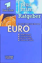 ISBN 9783791012926: Ratgeber EURO. Anlagestrategien, Zukunftsvorsorge, der Euro im Alltag, Chancen und Risiken