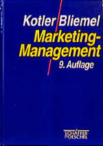 Marketing-Management - Analyse, Planung, Umsetzung und Steuerung