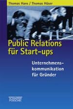 ISBN 9783791019574: Public Relations für Start-ups – Unternehmenskommunikation für Gründer