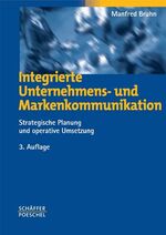 ISBN 9783791020907: Integrierte Unternehmens- und Markenkommunikation – Strategische Planung und operative Umsetzung