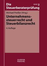 Die Steuerberaterprüfung / Unternehmenssteuerrecht und Steuerbilanzrecht – Paket - Bände 1-3