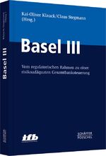 ISBN 9783791031484: Basel III - Vom regulatorischen Rahmen zu einer risikoadäquaten Gesamt-Banksteuerung!