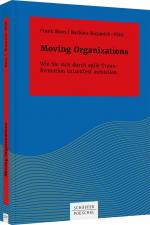 ISBN 9783791046617: Moving Organizations - Wie Sie sich durch agile Transformation krisenfest aufstellen