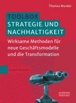 ISBN 9783791061832: Toolbox Strategie und Nachhaltigkeit – Wirksame Methoden für neue Geschäftsmodelle und die Transformation. Strategische Nachhaltigkeit als Erfolgsfaktor für die Zukunftsfähigkeit von Unternehmen