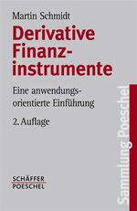 Martin Schmidt: Derivative Finanzinstrum Martin Schmidt: Derivative Finanzinstrum