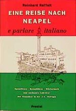 ISBN 9783791314419: Eine Reise nach Neapel e parlare italiano