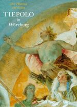 ISBN 9783791316604: Tiepolo in Würzburg. Der Himmel auf Erden I+II Ausstellungskatalog